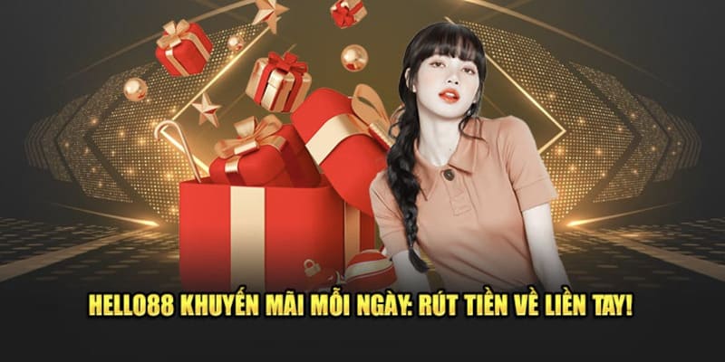 Khuyến mãi khi tham gia giới thiệu Hello88 khủng 